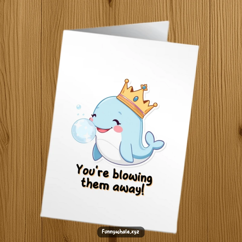 Funny Free Printable Congrats Card: A smiling whale adorned with a crown blows a large, shimmering bubble, perfect for congratulations.