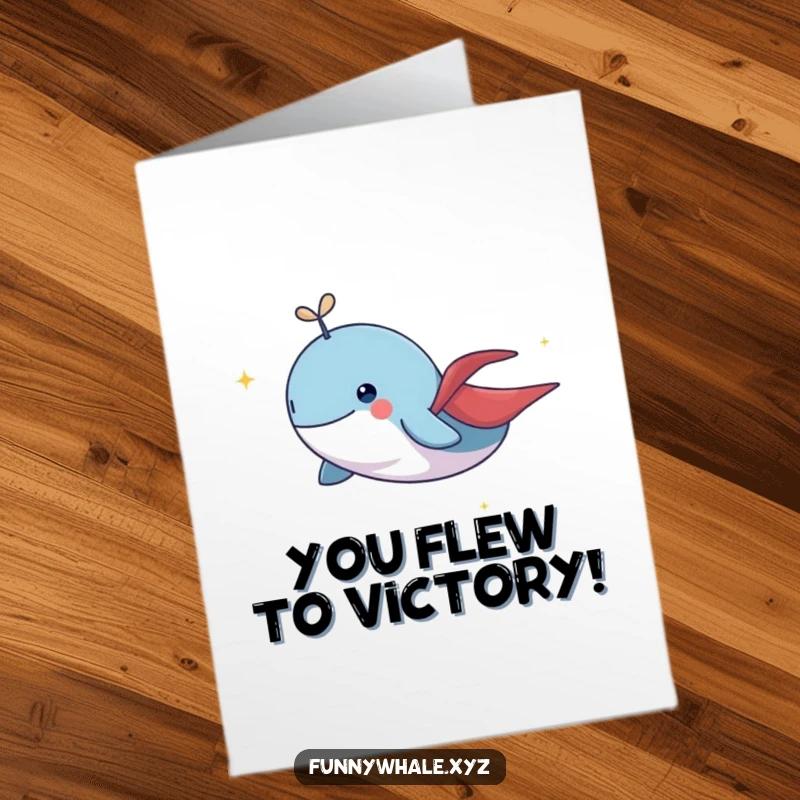 Funny Free Printable Congrats Card: Whale hero in a cape flying and leaving sparkles, celebrating success. Downloadable.